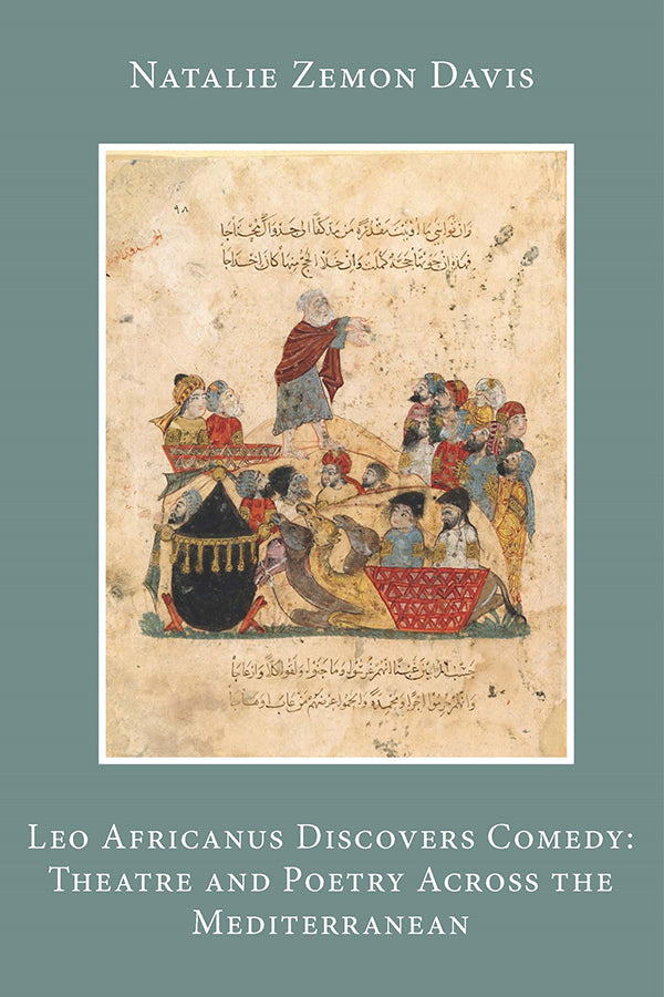 Leo Africanus Discovers Comedy: Theatre and Poetry Across the Mediterranean