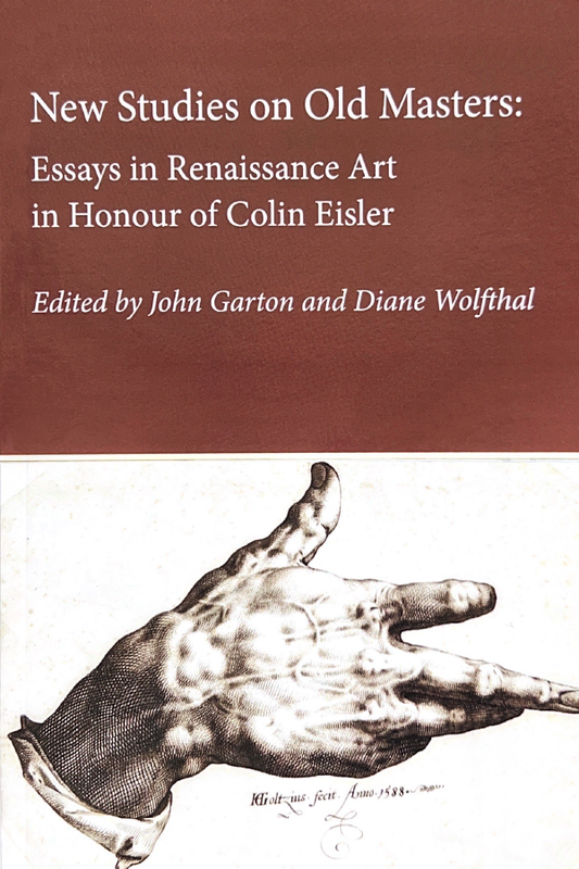 New Studies on Old Masters: Essays in Renaissance Art in Honour of Colin Eisler