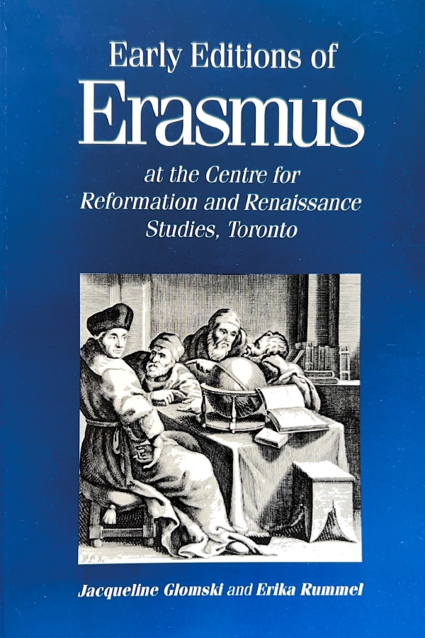 Early Editions of Erasmus at the Centre for Reformation and Renaissance Studies