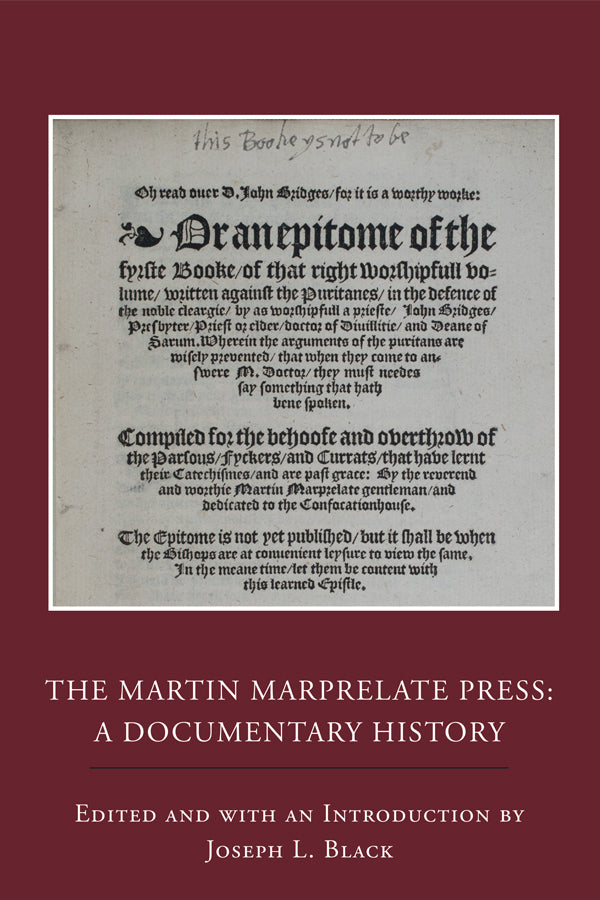 The Martin Marprelate Press: A Documentary History