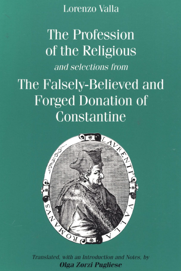 The Profession of the Religious and selections from The Falsely-Believed and Forged Donation of Constantine, by Lorenzo Valla