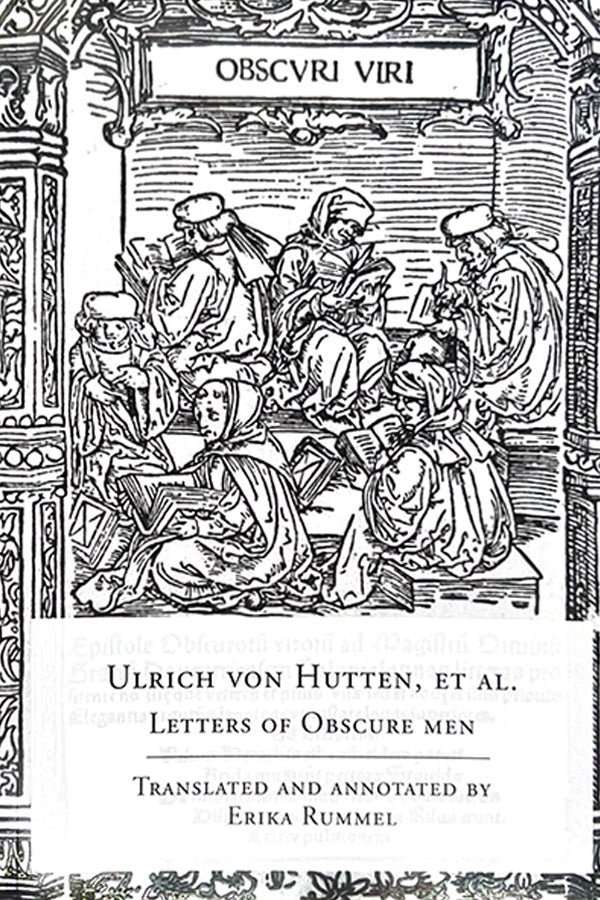 Ulrich von Hutten, et al. Letters of Obscure Men